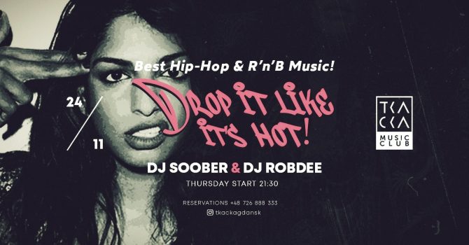 24/11 // Drop it like it’s hot! // Soober & Rob Dee