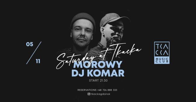 05/11 // Saturday at Tkacka // Morowy & Komar