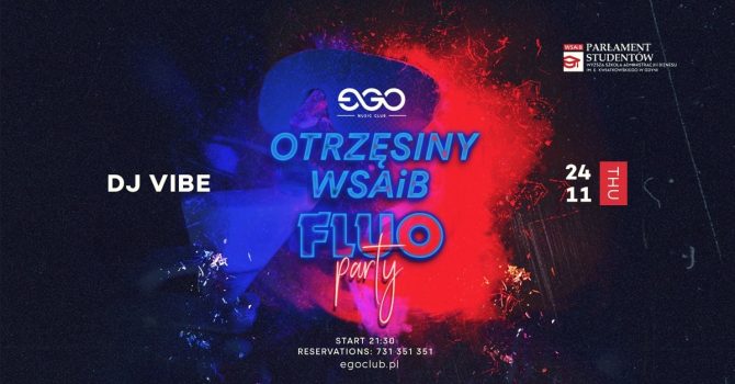 OTRZĘSINY WSAiB FLUO PARTY| EGO 24.11