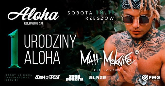 Sobota 19.11 | Matt Meknife z FIT LOVERS | I urodziny ALOHA
