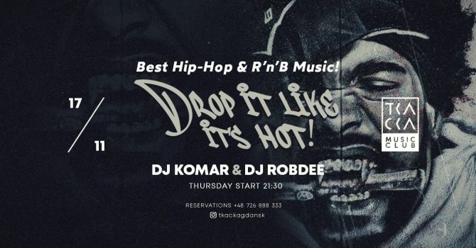 17/11 // Drop it like it’s hot! // Komar & Rob Dee