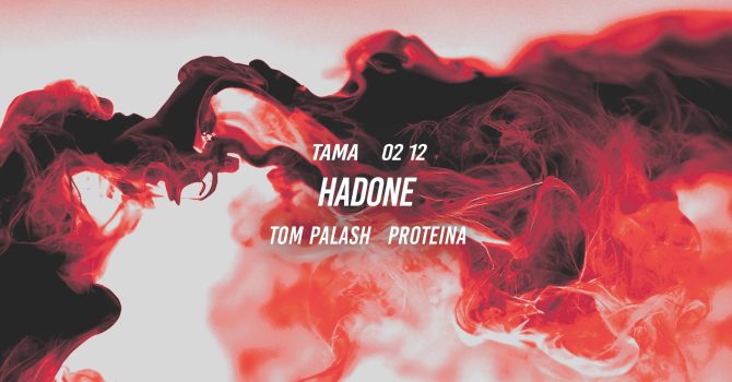 Hadone | Tom Palash | Proteina || Tama