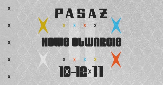 PASAŻ | NOWE OTWARCIE