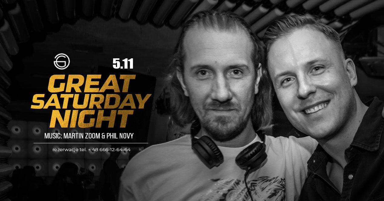 GREAT SATURDAY NIGHT | MARTIN ZOOM & PHIL NOVY