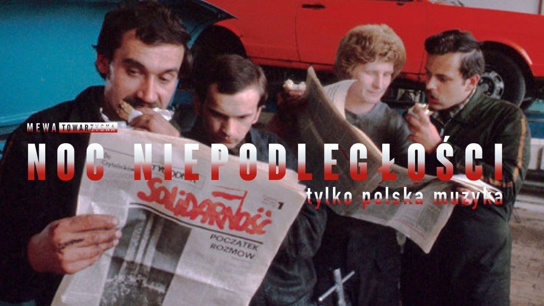 Noc Niepodległości – tylko polska muzyka I 11.11 I MEWKA
