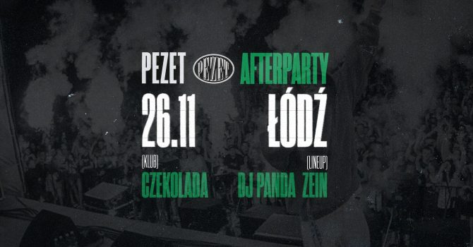 PEZET / BUSINESS CLASS TOUR AFTERPARTY / 26.11 ŁÓDŹ