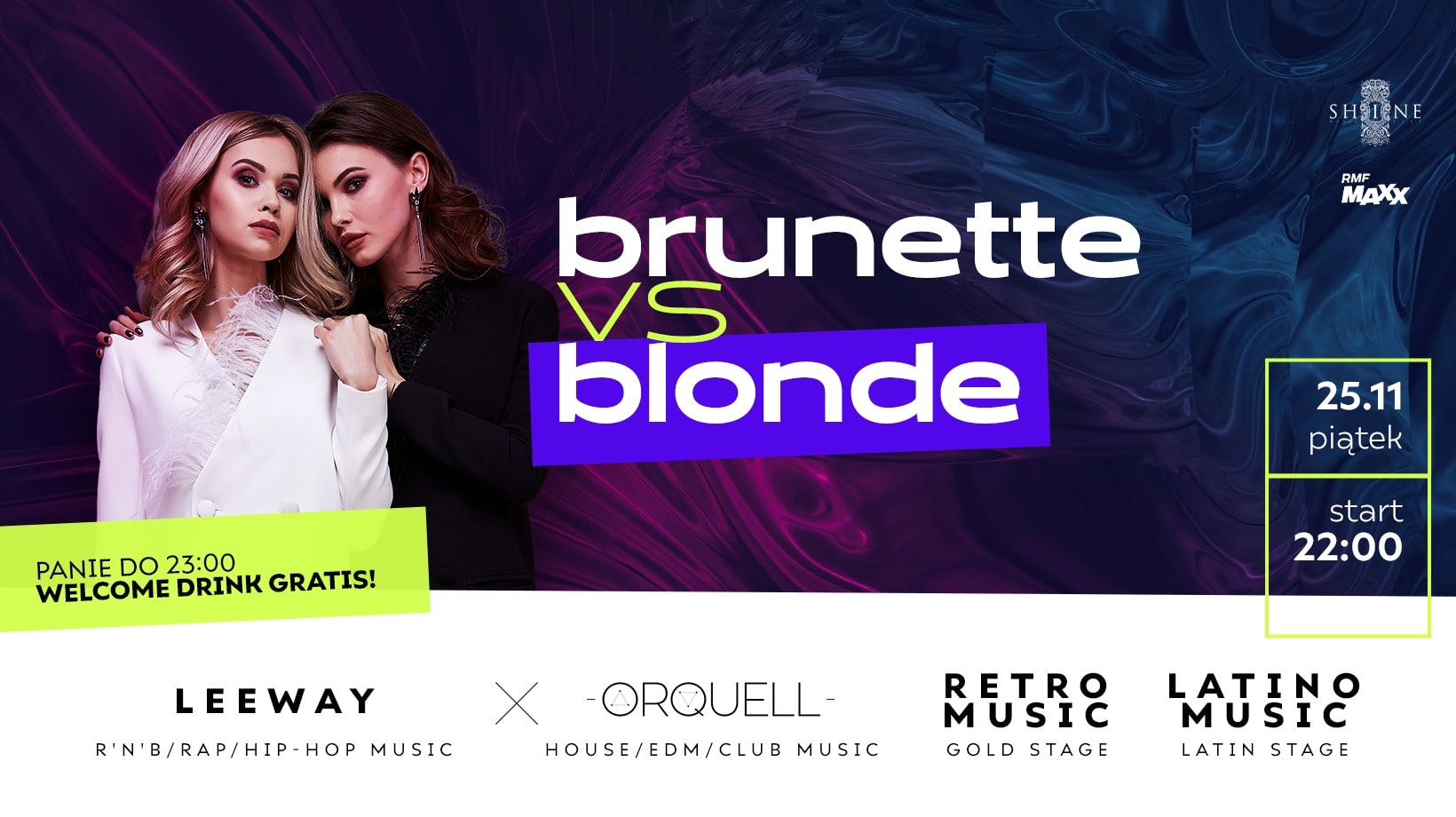 Brunette vs Blonde // Piątek 25.11 // Panie do 23:00 – Welcome Drink Gratis!
