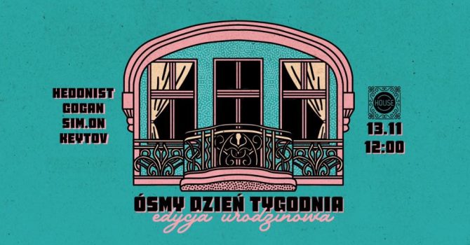 Ósmy dzień tygodnia #2 edycja urodzinowa: Gogan | Hedonist | Keytov | Sim.on