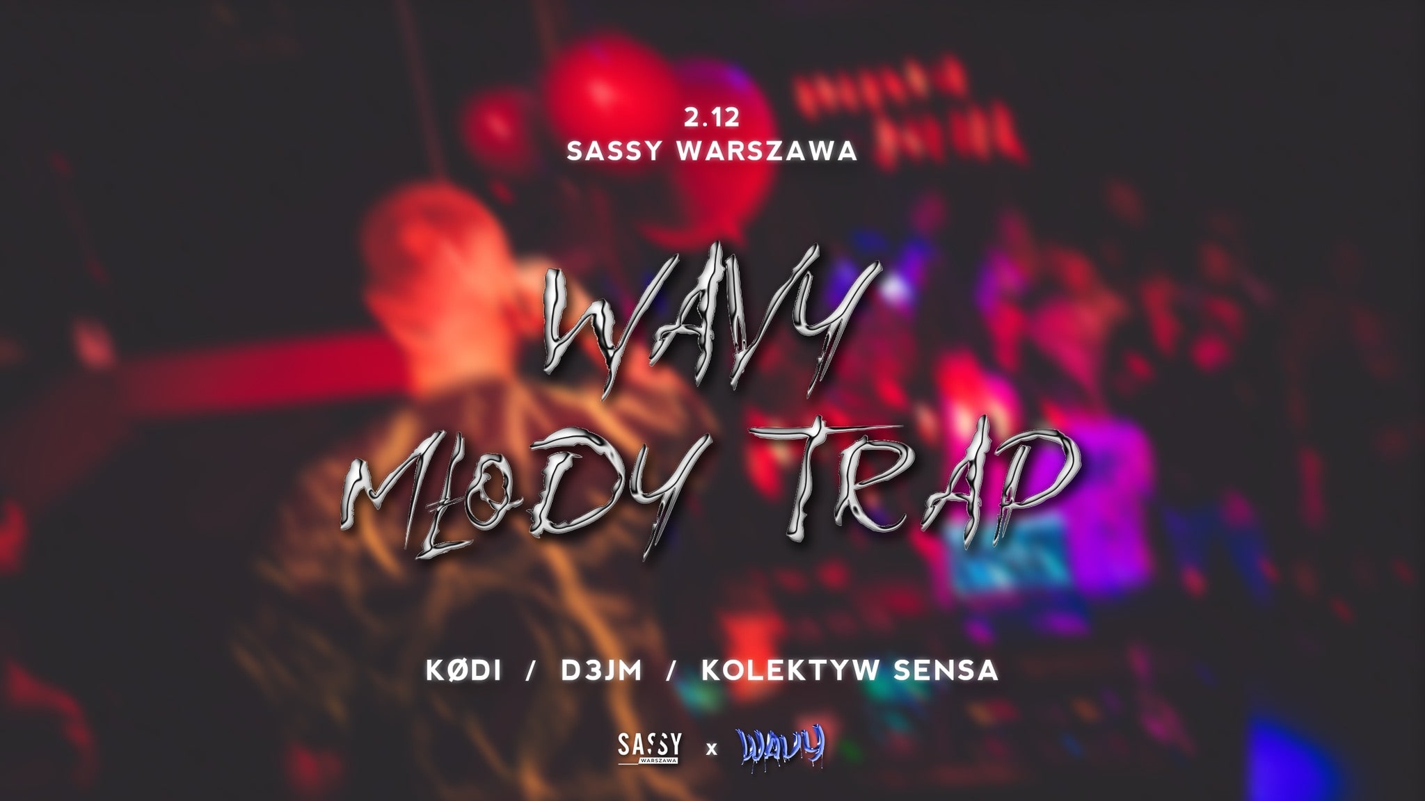 WAVY // Młody Trap // 2.12 SASSY Warsaw