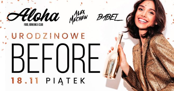 Piątek 18.11 | Urodzinowy BEFORE