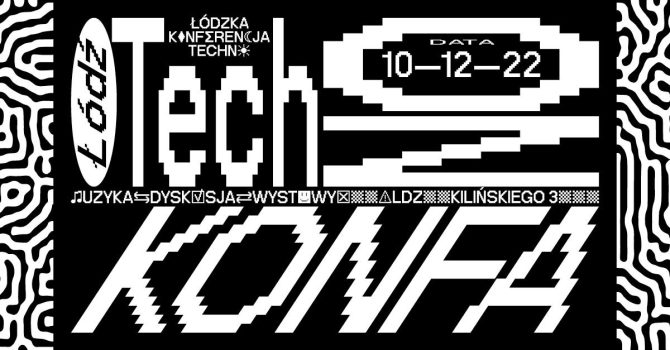 Łódzka Konferencja Techno // Fabryka Bidermanna