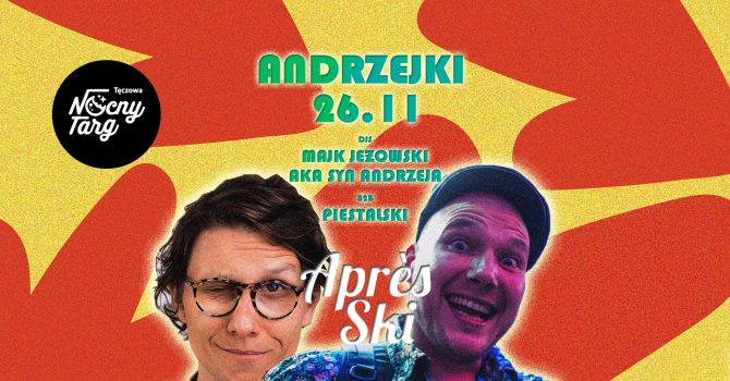 ANDRZEJKI X APRES SKI | NOCNY TARG TĘCZOWA
