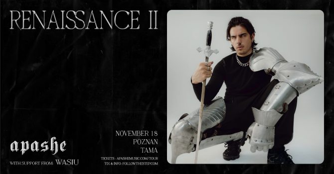 Apashe : Renaissance II World Tour – Poznań