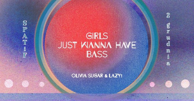 Girls Just Wanna Have Bass