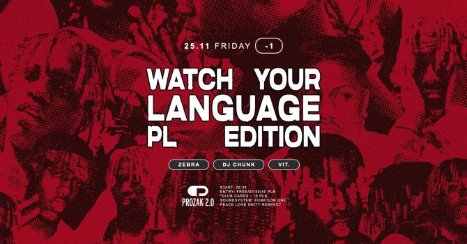 Watch Your Language: PL Edition x Prozak 2.0