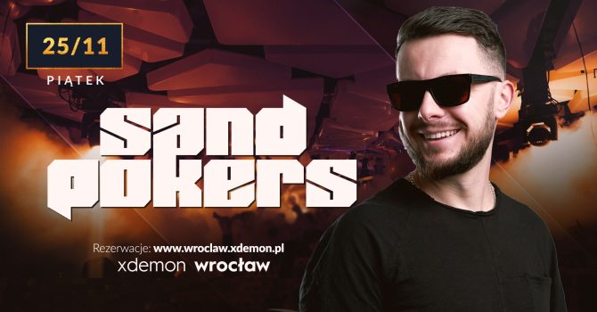 Sand Pokers // X-Demon Wrocław