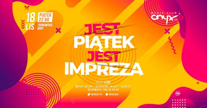 Jest PIĄTEK! Jest IMPREZA! Onyx Music Club