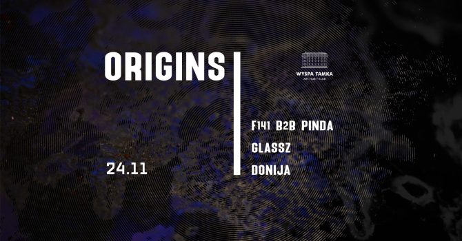ORIGINS: F141 / Pinda / Glassz / Donija