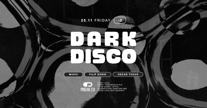 Dark Disco (Filip Sonik & Mihvu) x Prozak 2.0