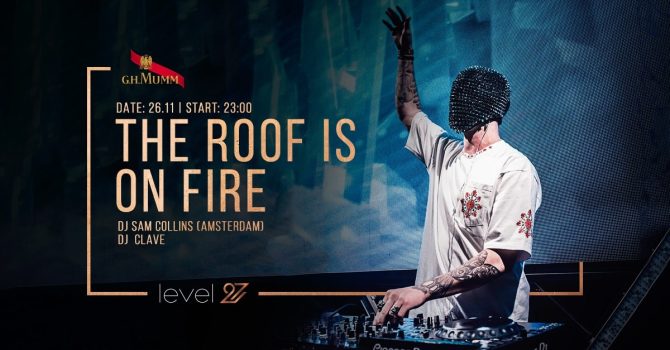 The roof is on fire | DJ SAM COLLINS (AMSTERDAM) & DJ CLAVE