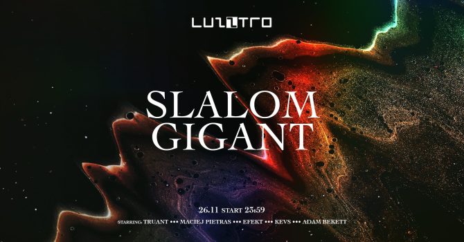 SLALOM GIGANT FT. EFEKT/TRUANT/PIETRAS/BEKETT/KEVS
