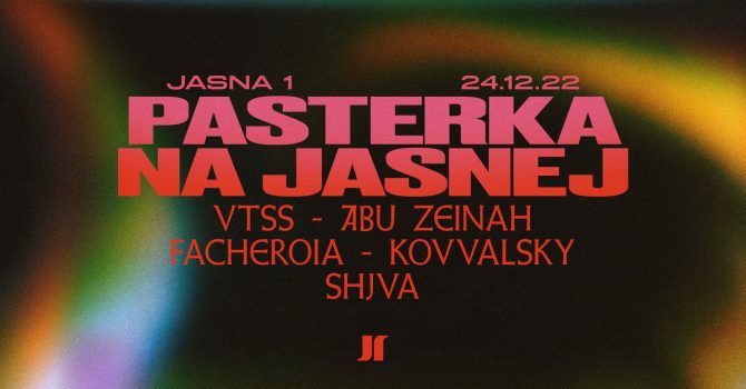 J1 | Pasterka na Jasnej w/ VTSS, Abu Zeinah / Facheroia, Kovvalsky, Shjva