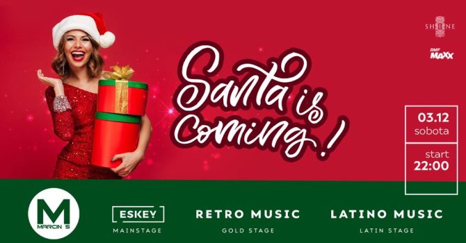 Santa Is Coming with MARCIN S // Sobota 03.12 //