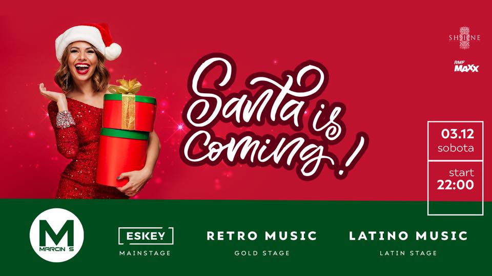 Santa Is Coming with MARCIN S // Sobota 03.12 //
