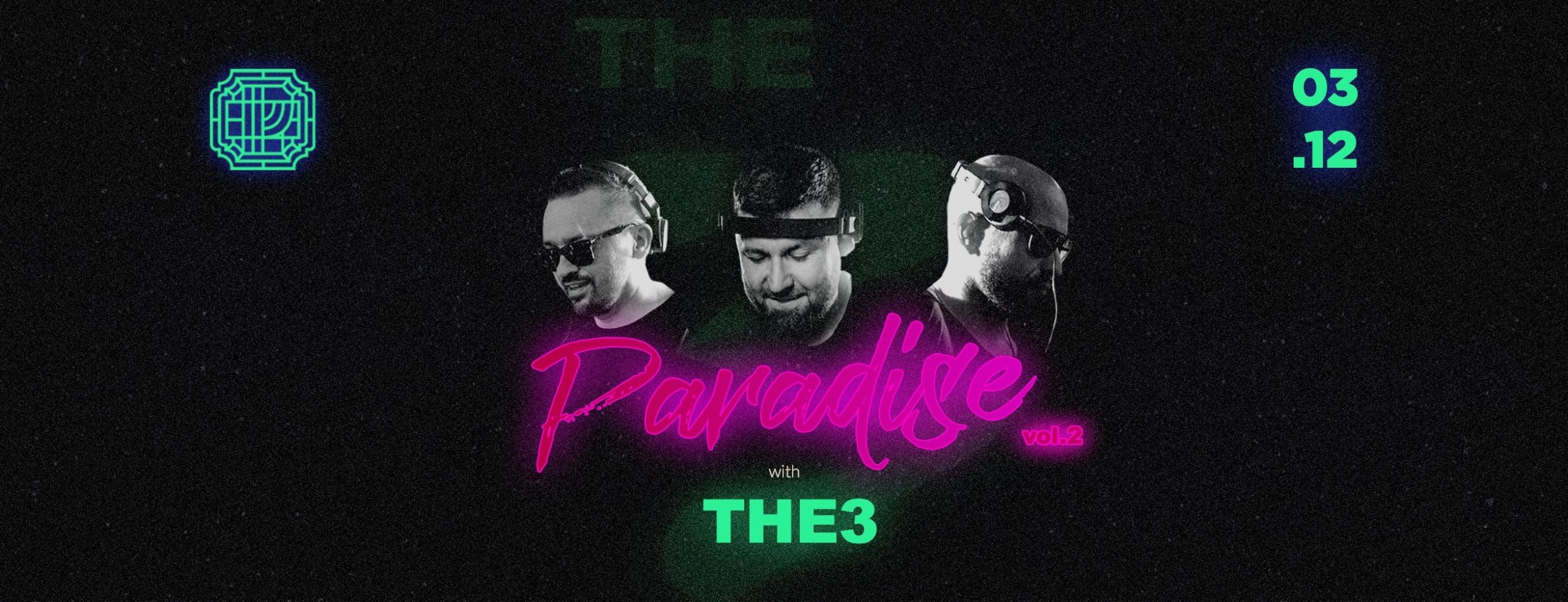 PARADISE | THE3 w Próżności