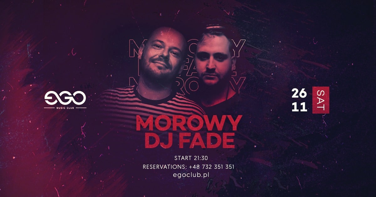 DJ MOROWY X FADE| EGO 26.11