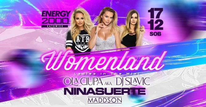 WOMENLAND | OLA CIUPA / NINA SUERTE / MADDSON