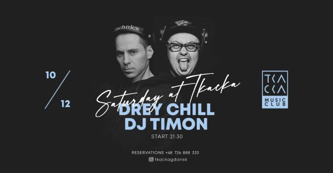 10/12 // Saturday at Tkacka // Drey Chill & Timon