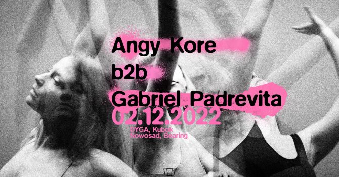 Smolna: AnGy KoRe b2b Gabriel Padrevita / DYGA / Kubok / Nowosad / Bearing