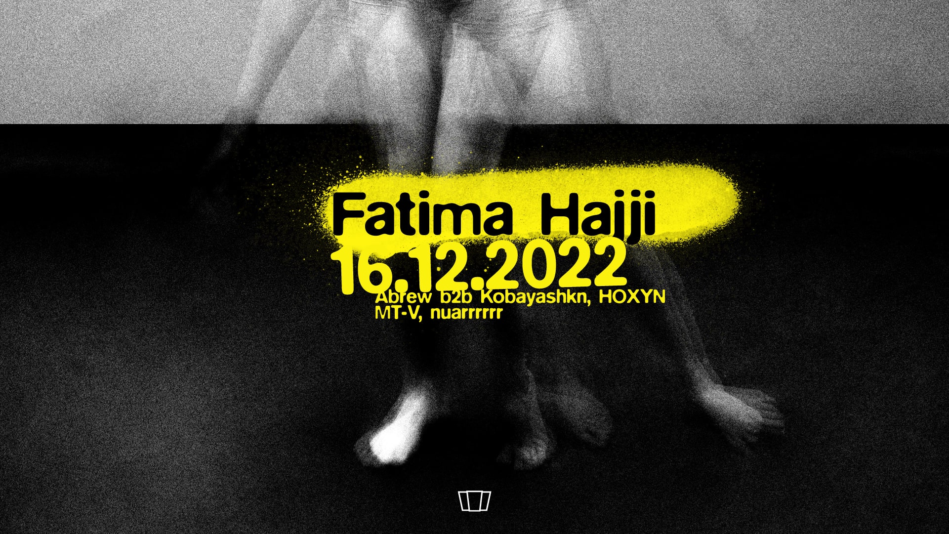Smolna: Fatima Hajji / Abrew b2b Kobayashkn / HOXYN / MT-V / nuarrrrrr
