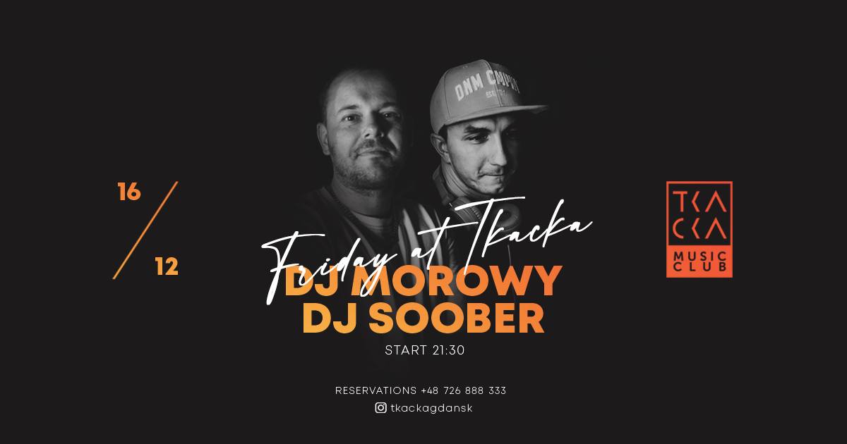 16/12 // Friday at Tkacka // Morowy & Soober