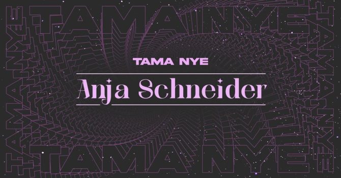 Tama NYE: Anja Schneider