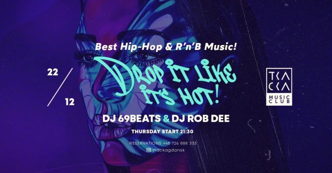 22/12 // Drop it like it’s hot! // 69Beats & Rob Dee