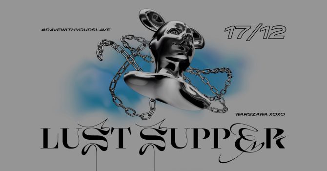 Lust Supper – #RaveWithYourSlave