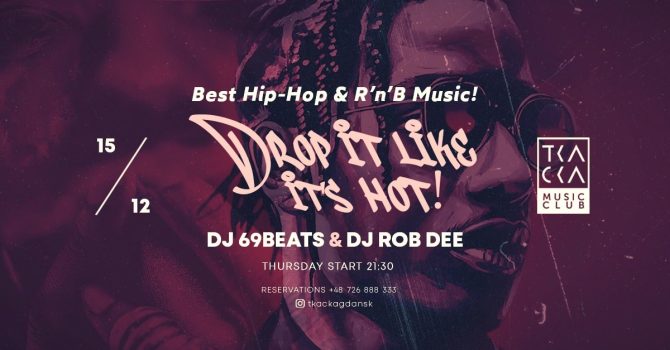 15/12 // Drop it like it’s hot! // 69Beats & Rob Dee
