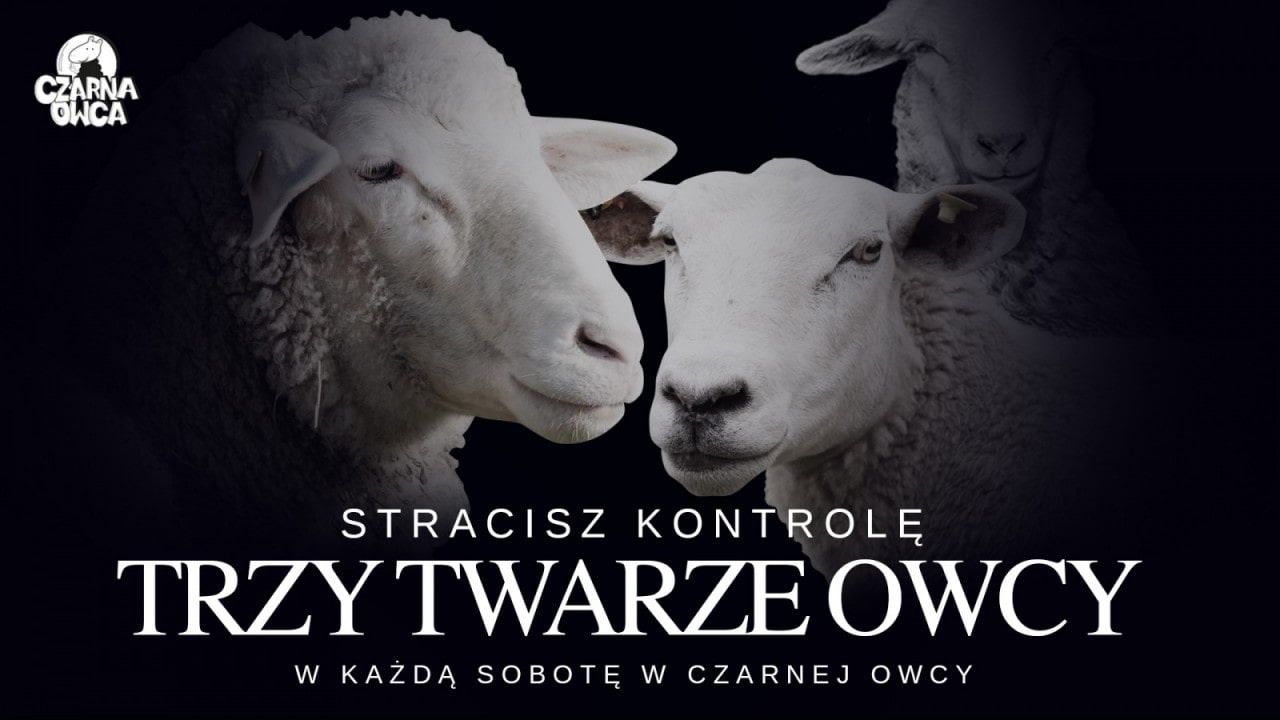 Trzy twarze Owcy/FB free do 23:00!