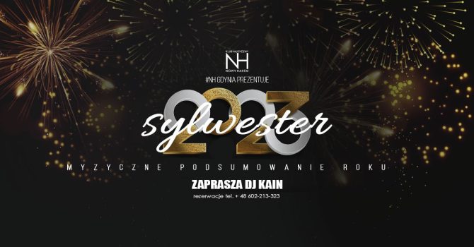 Sylwester z NH Gdynia – DJ KAIN / Impreza biletowana otwarta / Bilet wstępu od 50 zł