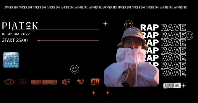 RAP RAVE X SPISEK JEDNEGO X APRES SKI | NOCNY TARG TĘCZOWA