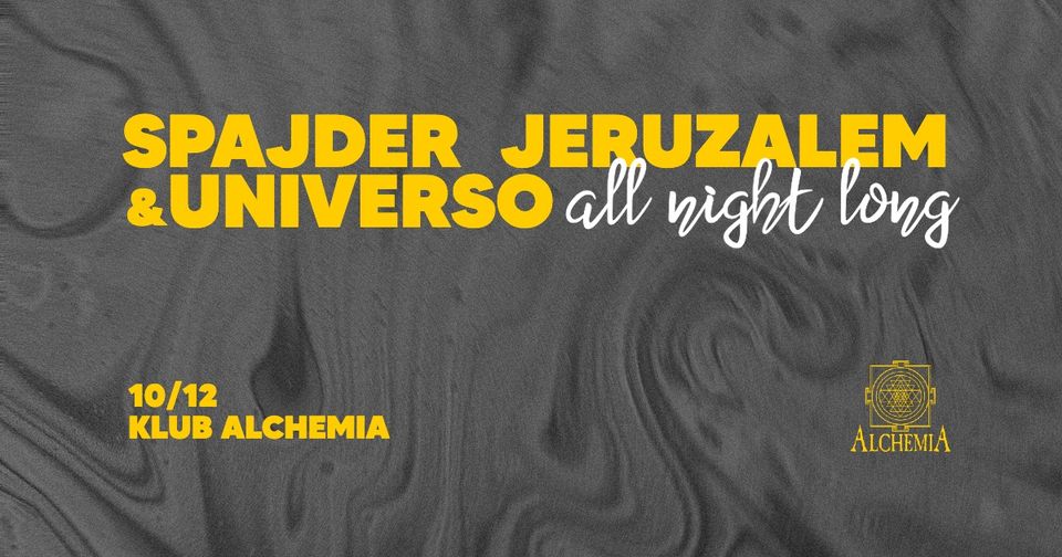 Universo & Spajder Jeruzalem / all night long /Alchemia