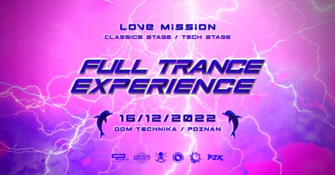 Full Trance Experience- Love Mission x Dom Technika