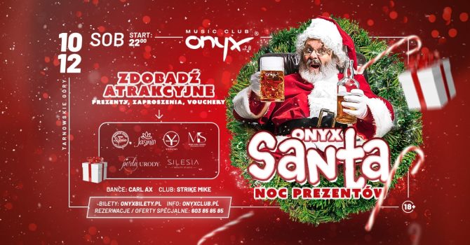 ONYX SANTA – NOC PREZENTÓW 10.12 – Tarnowskie Góry