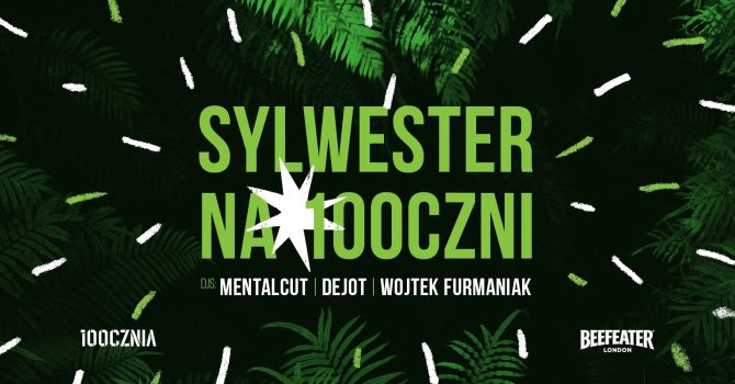 SYLWESTER NA 100CZNI!