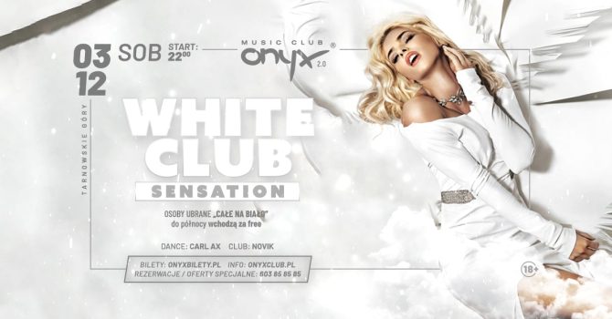 WHITE CLUB SENSATION! 03.12 – SOBOTA – ONYX