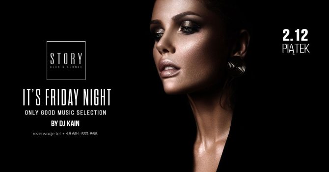 IT’S FRIDAY NIGHT / PIĄTEK STORY SOPOT / DJ KAIN
