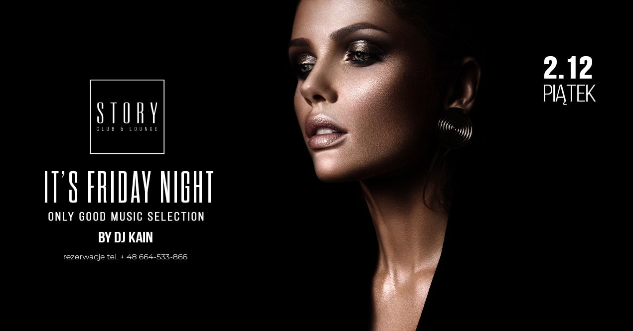 IT’S FRIDAY NIGHT / PIĄTEK STORY SOPOT / DJ KAIN