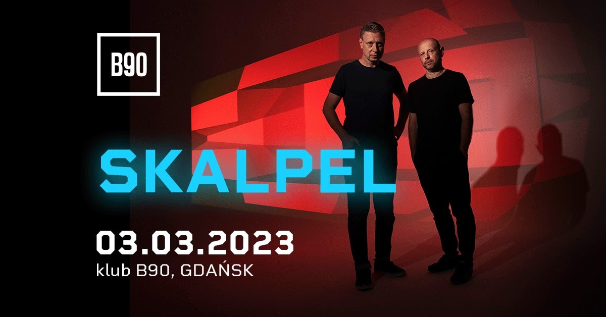 Skalpel / 3.03.2023 / B90, Gdańsk
